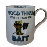 Fishing Mug "Good things come to those who Bait"